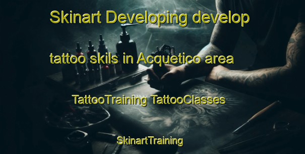 Skinart Developing develop tattoo skils in Acquetico area | #TattooTraining #TattooClasses #SkinartTraining-Italy