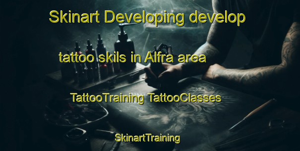 Skinart Developing develop tattoo skils in Alfra area | #TattooTraining #TattooClasses #SkinartTraining-Italy