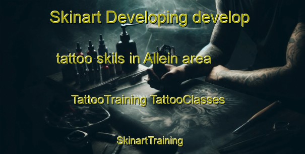 Skinart Developing develop tattoo skils in Allein area | #TattooTraining #TattooClasses #SkinartTraining-Italy