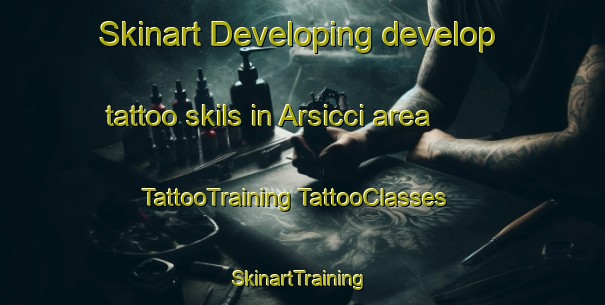 Skinart Developing develop tattoo skils in Arsicci area | #TattooTraining #TattooClasses #SkinartTraining-Italy