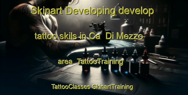 Skinart Developing develop tattoo skils in Ca  Di Mezzo area | #TattooTraining #TattooClasses #SkinartTraining-Italy