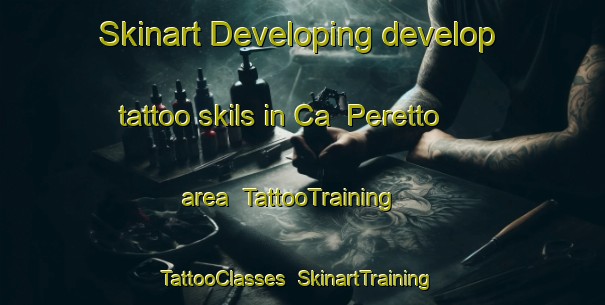 Skinart Developing develop tattoo skils in Ca  Peretto area | TattooTraining | TattooClasses | SkinartTraining-Italy