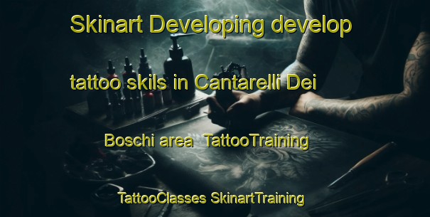 Skinart Developing develop tattoo skils in Cantarelli Dei Boschi area | #TattooTraining #TattooClasses #SkinartTraining-Italy