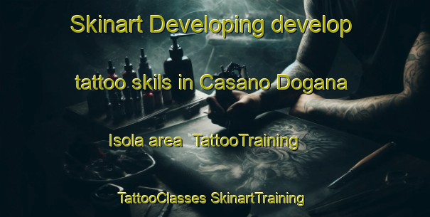 Skinart Developing develop tattoo skils in Casano Dogana Isola area | #TattooTraining #TattooClasses #SkinartTraining-Italy