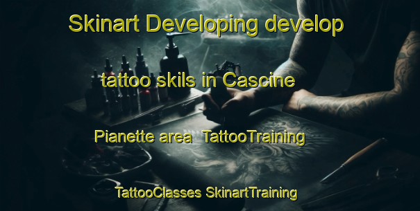 Skinart Developing develop tattoo skils in Cascine Pianette area | #TattooTraining #TattooClasses #SkinartTraining-Italy