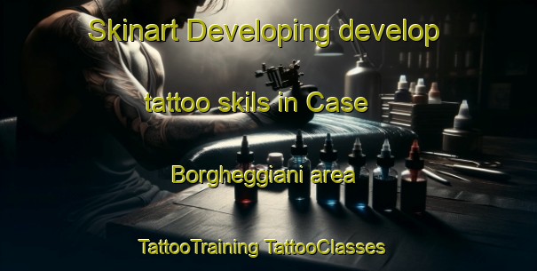 Skinart Developing develop tattoo skils in Case Borgheggiani area | #TattooTraining #TattooClasses #SkinartTraining-Italy