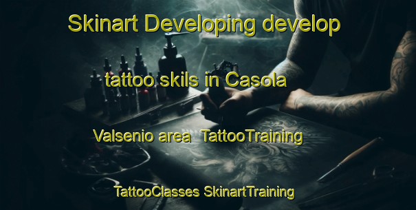 Skinart Developing develop tattoo skils in Casola Valsenio area | #TattooTraining #TattooClasses #SkinartTraining-Italy