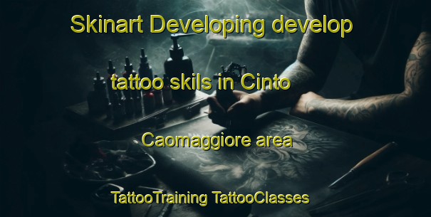 Skinart Developing develop tattoo skils in Cinto Caomaggiore area | #TattooTraining #TattooClasses #SkinartTraining-Italy