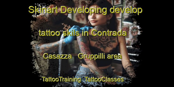 Skinart Developing develop tattoo skils in Contrada Casazza   Gruppilli area | TattooTraining | TattooClasses | SkinartTraining-Italy