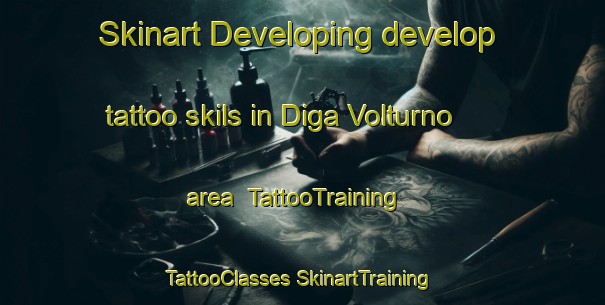 Skinart Developing develop tattoo skils in Diga Volturno area | #TattooTraining #TattooClasses #SkinartTraining-Italy