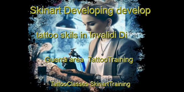 Skinart Developing develop tattoo skils in Invalidi Di Guerra area | #TattooTraining #TattooClasses #SkinartTraining-Italy