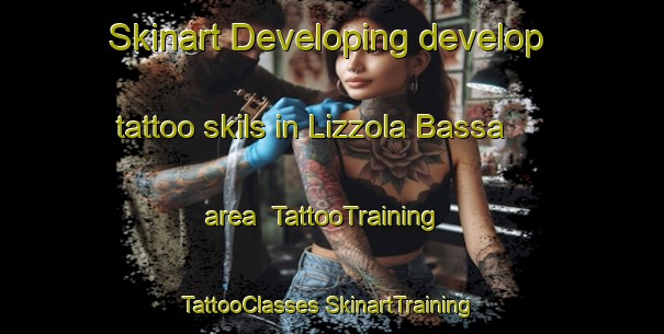 Skinart Developing develop tattoo skils in Lizzola Bassa area | #TattooTraining #TattooClasses #SkinartTraining-Italy