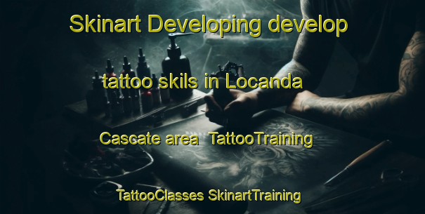 Skinart Developing develop tattoo skils in Locanda Cascate area | #TattooTraining #TattooClasses #SkinartTraining-Italy