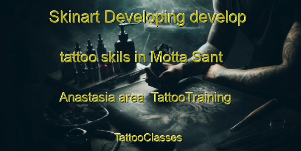 Skinart Developing develop tattoo skils in Motta Sant Anastasia area | TattooTraining | TattooClasses | SkinartTraining-Italy
