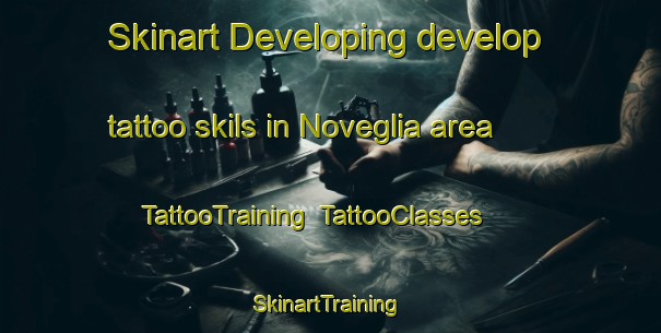 Skinart Developing develop tattoo skils in Noveglia area | TattooTraining | TattooClasses | SkinartTraining-Italy