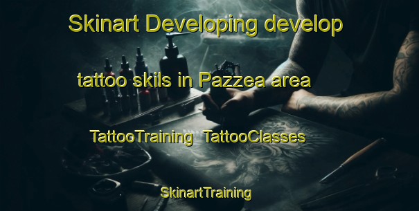 Skinart Developing develop tattoo skils in Pazzea area | TattooTraining | TattooClasses | SkinartTraining-Italy