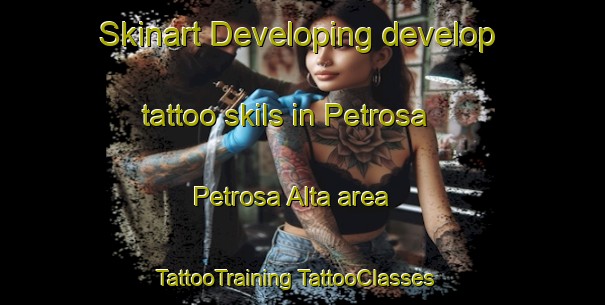 Skinart Developing develop tattoo skils in Petrosa Petrosa Alta area | #TattooTraining #TattooClasses #SkinartTraining-Italy