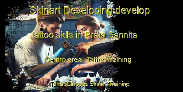 Skinart Developing develop tattoo skils in Prata Sannita Centro area | #TattooTraining #TattooClasses #SkinartTraining-Italy