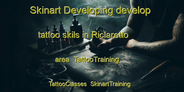 Skinart Developing develop tattoo skils in Riclaretto area | TattooTraining | TattooClasses | SkinartTraining-Italy