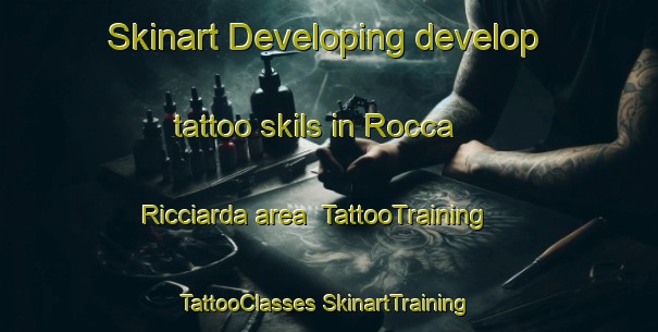 Skinart Developing develop tattoo skils in Rocca Ricciarda area | #TattooTraining #TattooClasses #SkinartTraining-Italy