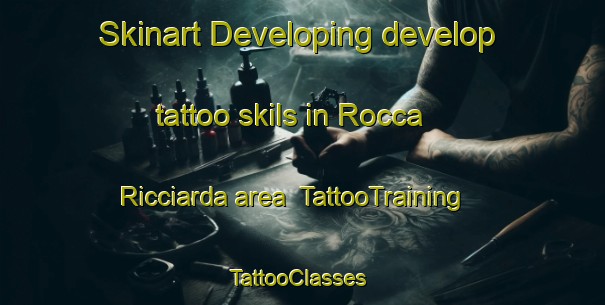 Skinart Developing develop tattoo skils in Rocca Ricciarda area | TattooTraining | TattooClasses | SkinartTraining-Italy
