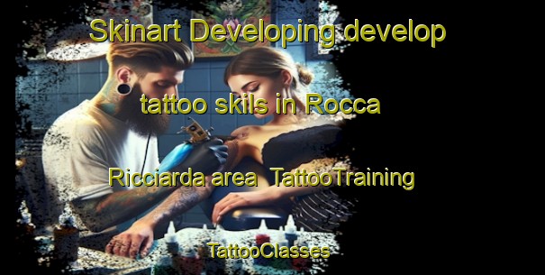 Skinart Developing develop tattoo skils in Rocca Ricciarda area | TattooTraining | TattooClasses | SkinartTraining-Italy