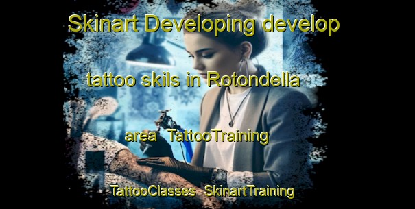 Skinart Developing develop tattoo skils in Rotondella area | TattooTraining | TattooClasses | SkinartTraining-Italy