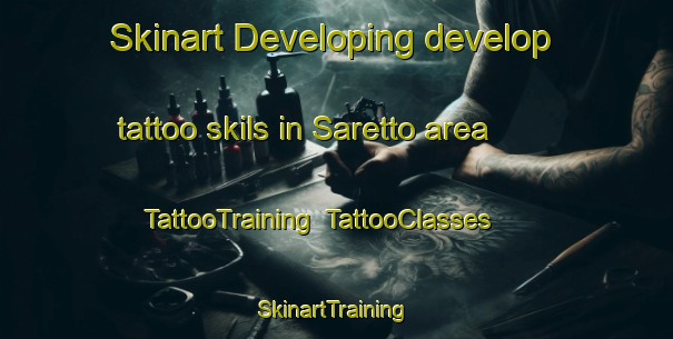 Skinart Developing develop tattoo skils in Saretto area | TattooTraining | TattooClasses | SkinartTraining-Italy