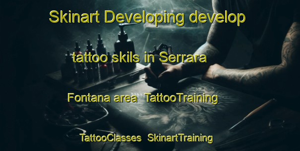 Skinart Developing develop tattoo skils in Serrara Fontana area | TattooTraining | TattooClasses | SkinartTraining-Italy