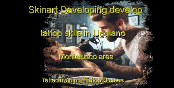 Skinart Developing develop tattoo skils in Uggiano Montefusco area | TattooTraining | TattooClasses | SkinartTraining-Italy