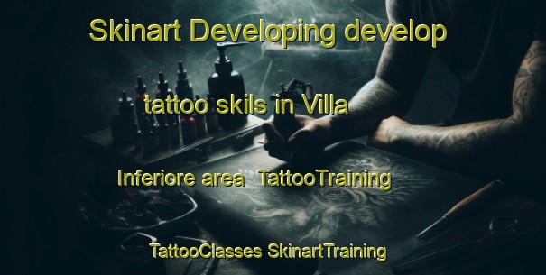 Skinart Developing develop tattoo skils in Villa Inferiore area | #TattooTraining #TattooClasses #SkinartTraining-Italy