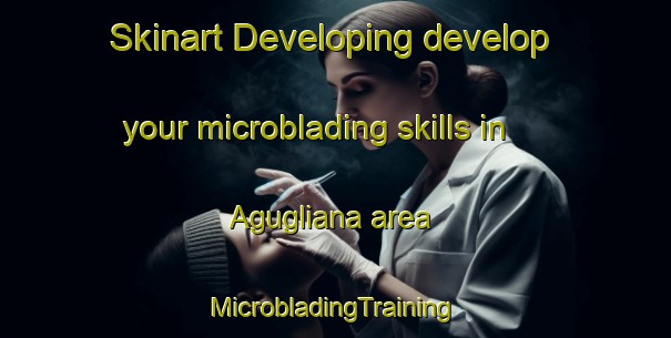 Skinart Developing develop your microblading skills in Agugliana area | #MicrobladingTraining #MicrobladingClasses #SkinartTraining-Italy