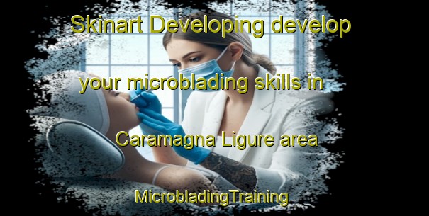 Skinart Developing develop your microblading skills in Caramagna Ligure area | #MicrobladingTraining #MicrobladingClasses #SkinartTraining-Italy