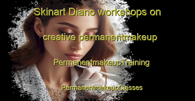 Skinart Diano workshops on creative permanentmakeup | #PermanentmakeupTraining #PermanentmakeupClasses #SkinartTraining-Italy