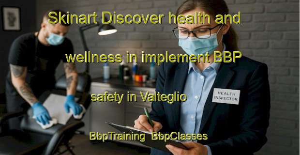 Skinart Discover health and wellness in implement BBP safety in Valteglio | BbpTraining | BbpClasses | SkinartTraining-Italy