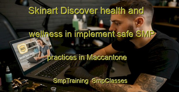 Skinart Discover health and wellness in implement safe SMP practices in Maccantone | SmpTraining | SmpClasses | SkinartTraining-Italy