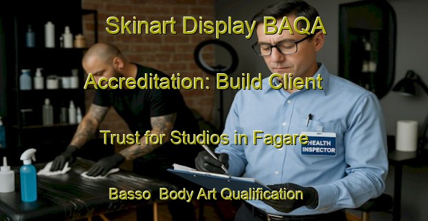 Skinart Display BAQA Accreditation: Build Client Trust for Studios in Fagare Basso | Body Art Qualification Authority | BAQA-Italy