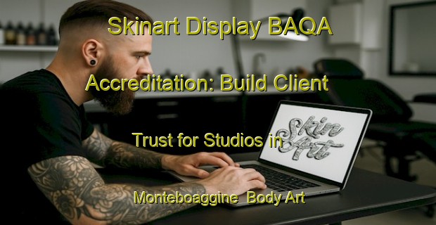 Skinart Display BAQA Accreditation: Build Client Trust for Studios in Monteboaggine | Body Art Qualification Authority | BAQA-Italy