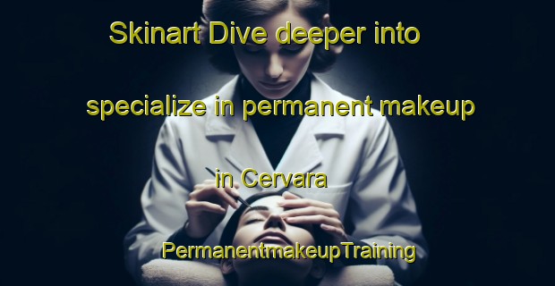 Skinart Dive deeper into specialize in permanent makeup in Cervara | #PermanentmakeupTraining #PermanentmakeupClasses #SkinartTraining-Italy