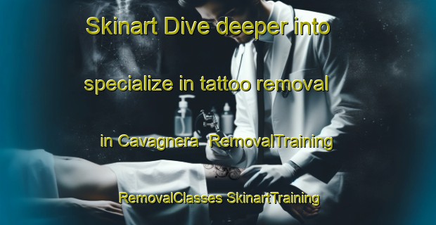 Skinart Dive deeper into specialize in tattoo removal in Cavagnera | #RemovalTraining #RemovalClasses #SkinartTraining-Italy