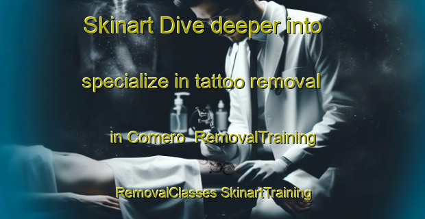 Skinart Dive deeper into specialize in tattoo removal in Comero | #RemovalTraining #RemovalClasses #SkinartTraining-Italy