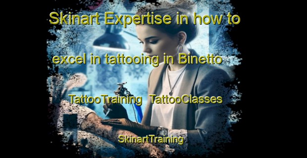 Skinart Expertise in how to excel in tattooing in Binetto | TattooTraining | TattooClasses | SkinartTraining-Italy