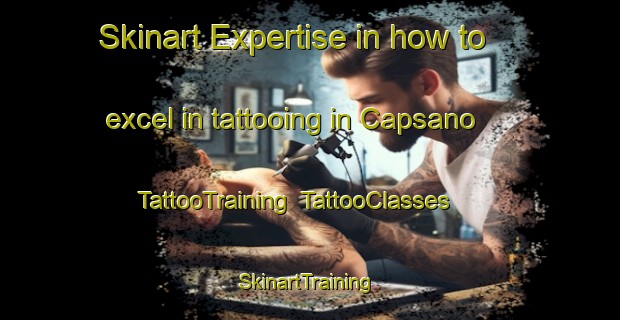 Skinart Expertise in how to excel in tattooing in Capsano | TattooTraining | TattooClasses | SkinartTraining-Italy