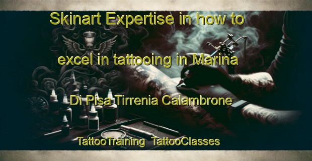 Skinart Expertise in how to excel in tattooing in Marina Di Pisa Tirrenia Calambrone | TattooTraining | TattooClasses | SkinartTraining-Italy