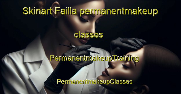 Skinart Failla permanentmakeup classes | #PermanentmakeupTraining #PermanentmakeupClasses #SkinartTraining-Italy