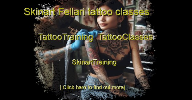 Skinart Fellari tattoo classes | TattooTraining | TattooClasses | SkinartTraining-Italy