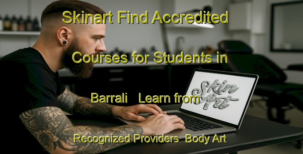 Skinart Find Accredited Courses for Students in Barrali - Learn from Recognized Providers | Body Art Qualification Authority | BAQA-Italy