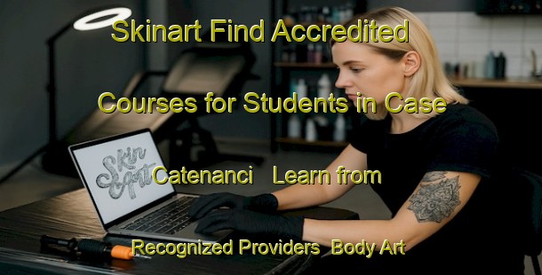 Skinart Find Accredited Courses for Students in Case Catenanci - Learn from Recognized Providers | Body Art Qualification Authority | BAQA-Italy