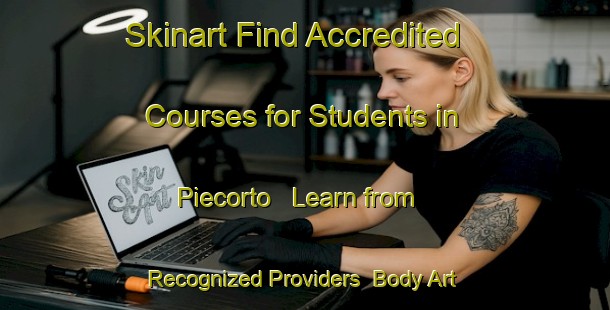 Skinart Find Accredited Courses for Students in Piecorto - Learn from Recognized Providers | Body Art Qualification Authority | BAQA-Italy