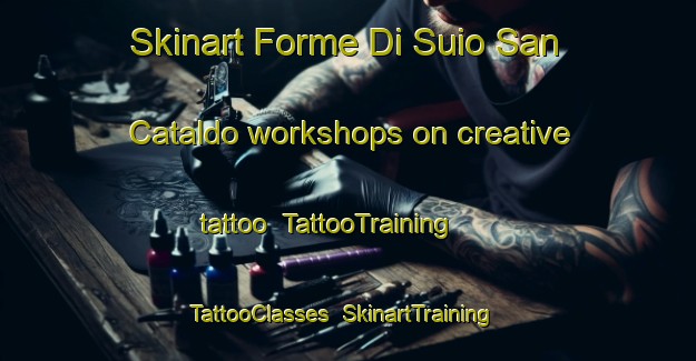 Skinart Forme Di Suio San Cataldo workshops on creative tattoo | TattooTraining | TattooClasses | SkinartTraining-Italy